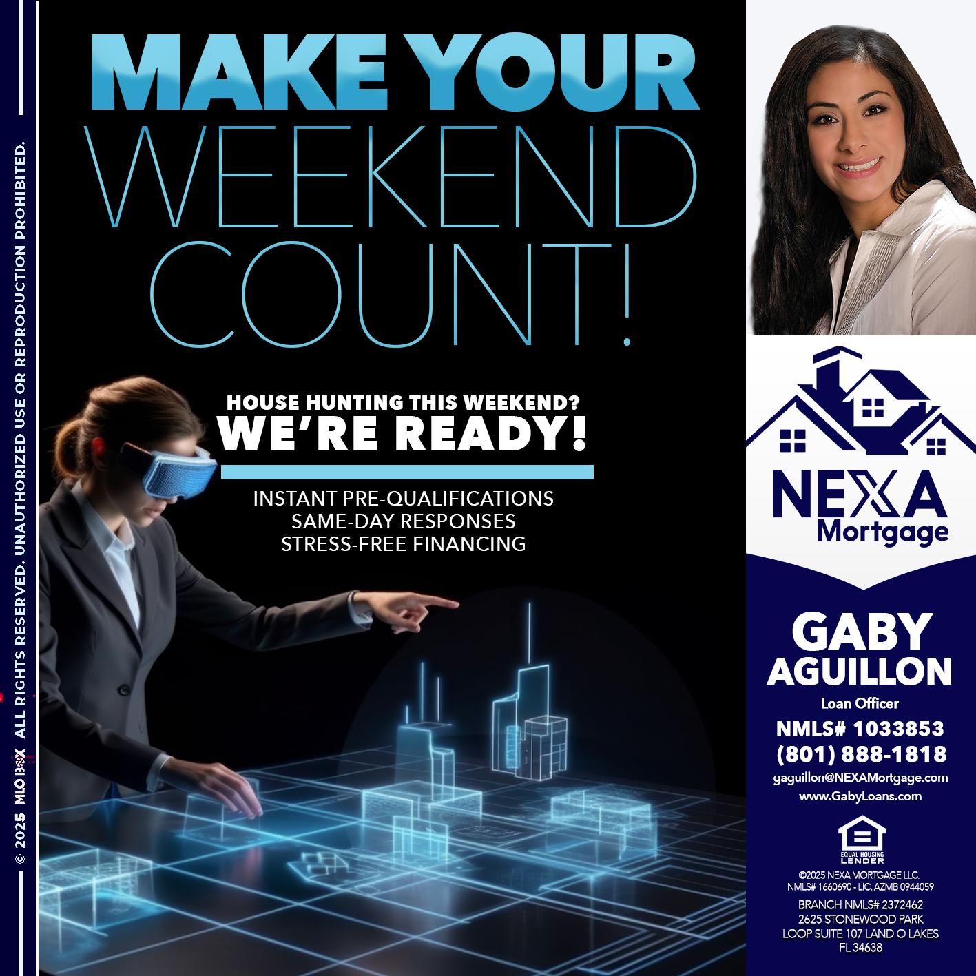 MAKE YOUR WEEKEND COUNT - Gaby Aguillon -Loan Officer