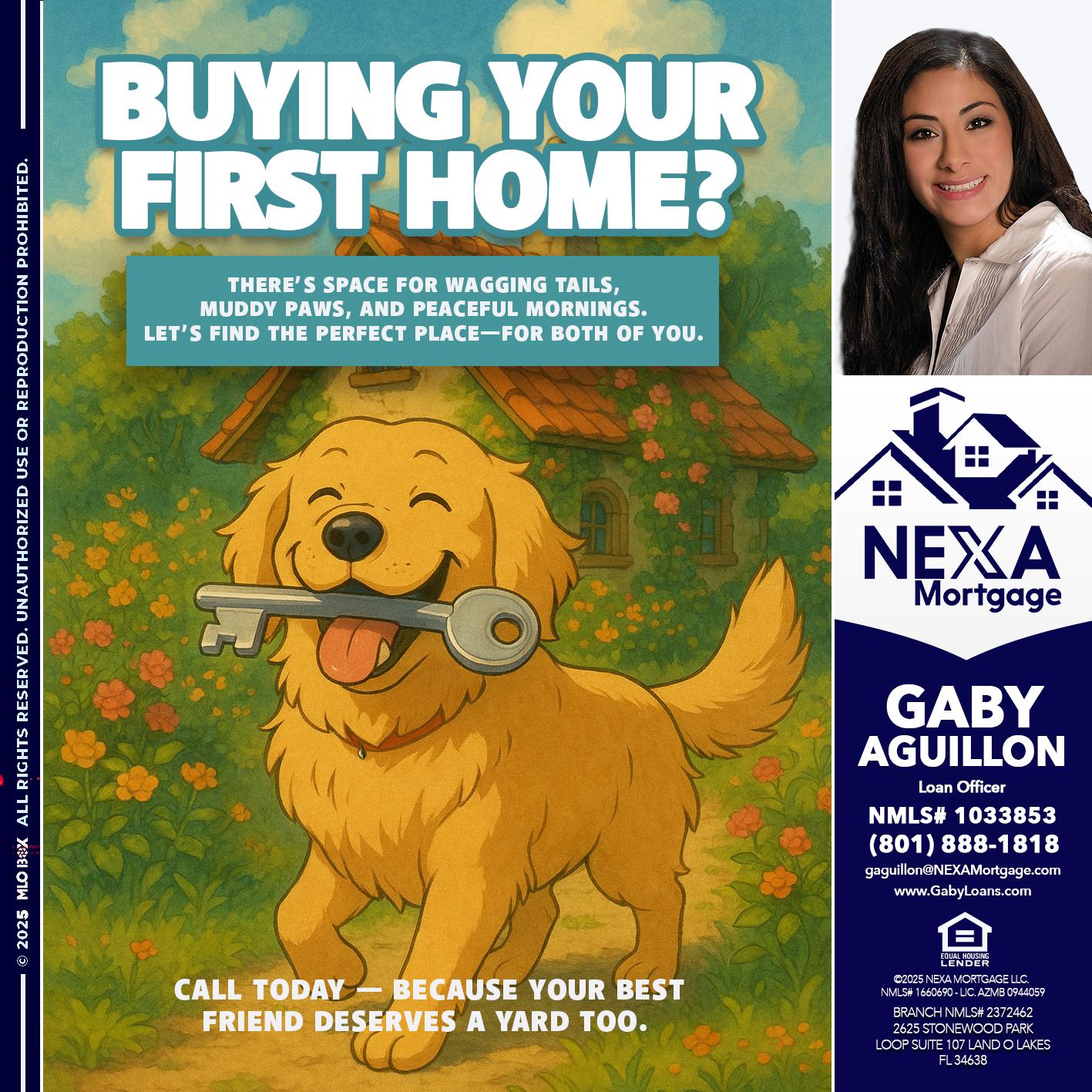 BUYING YOUR FIRST HOME? - Gaby Aguillon -Loan Officer