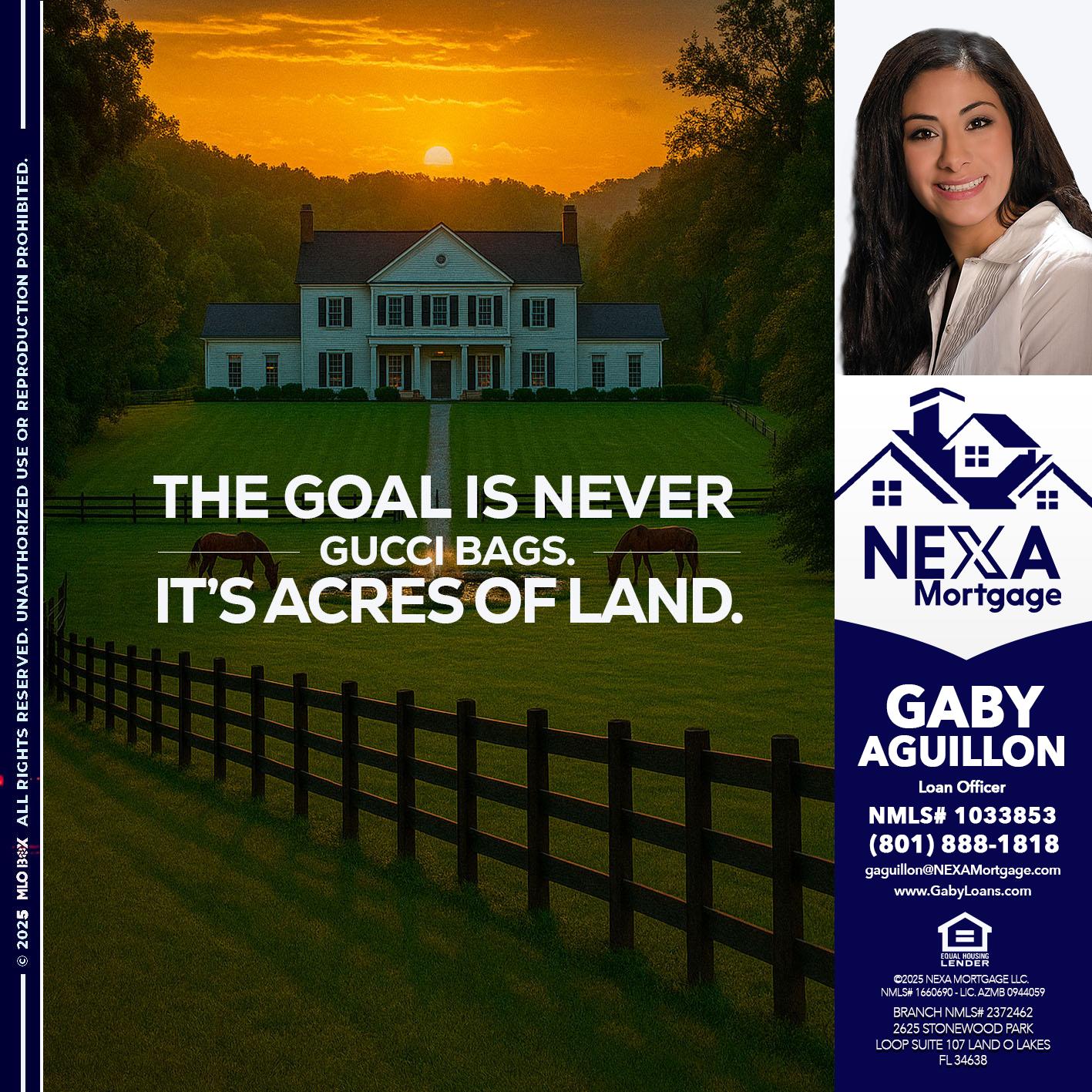 THE GOAL IS NEVER - Gaby Aguillon -Loan Officer