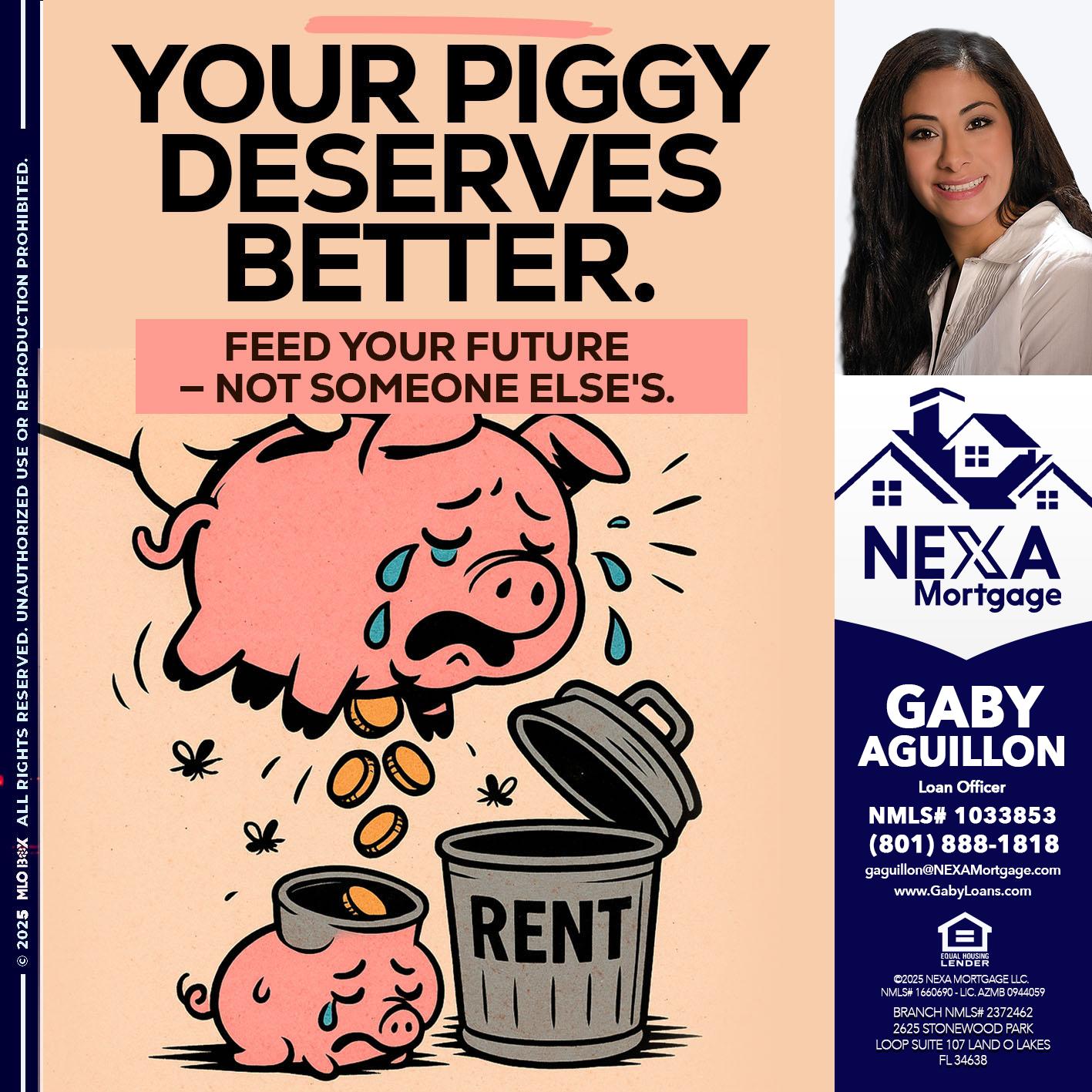 YOUR PIGGY - Gaby Aguillon -Loan Officer