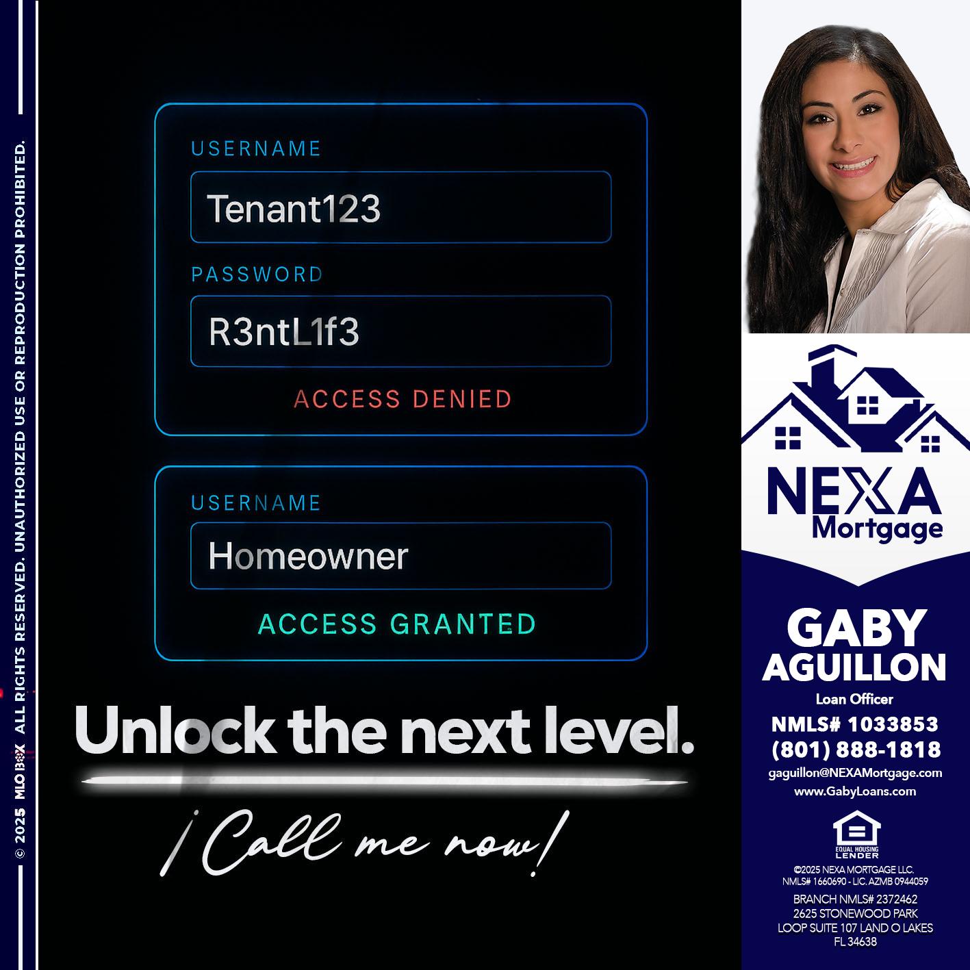 UNLOCK THE NEXT LEVEL - Gaby Aguillon -Loan Officer