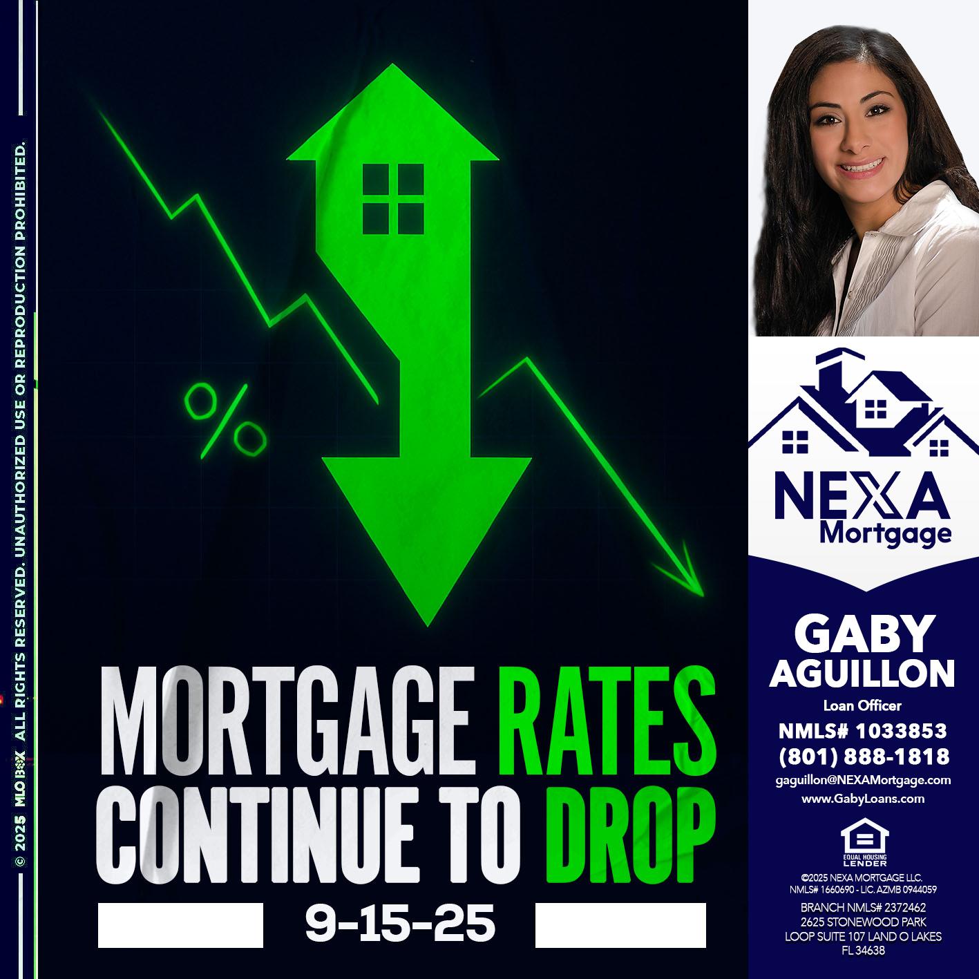 RATES DROP - Gaby Aguillon -Loan Officer