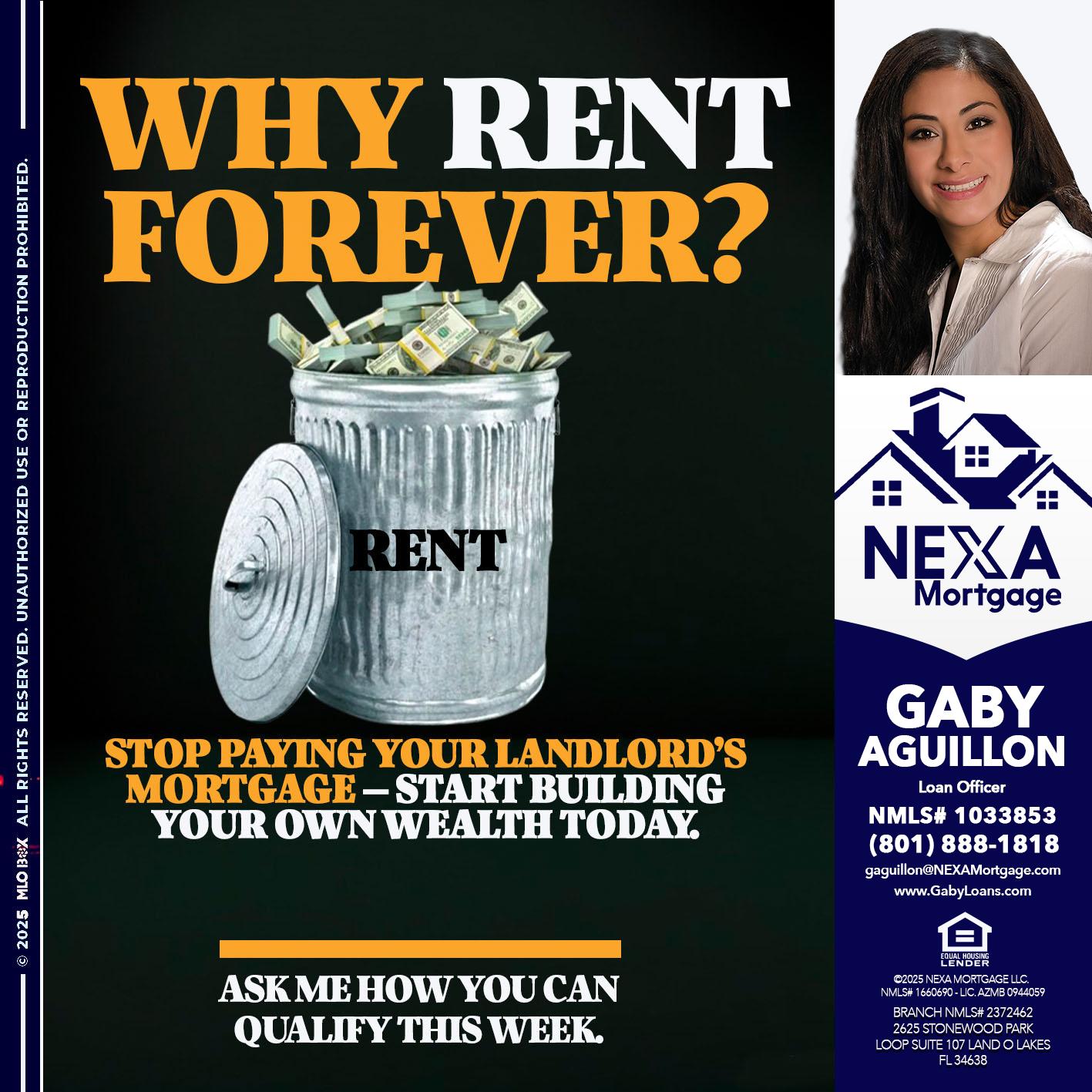 why rent? - Gaby Aguillon -Loan Officer