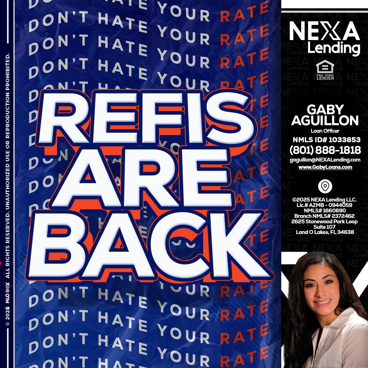refis are back - Gaby Aguillon -Loan Officer