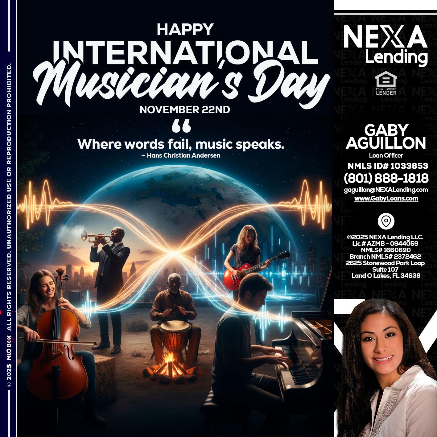 HAPPY INTERNATIONAL MUSICIAN'S DAY - Gaby Aguillon -Loan Officer