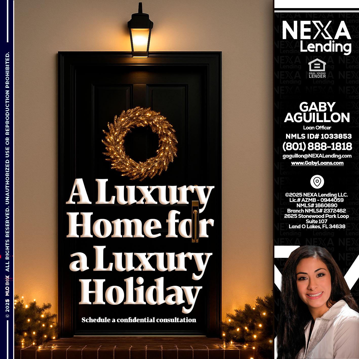 A LUXURY HOME - Gaby Aguillon -Loan Officer