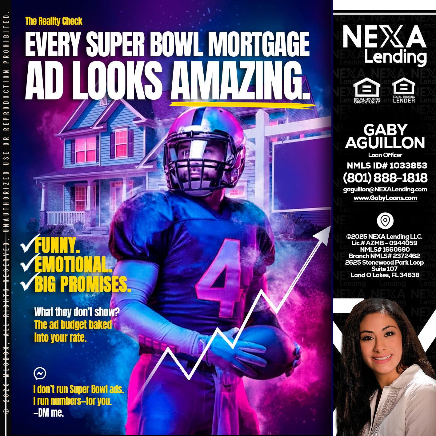 every Super Bowl - Gaby Aguillon -Loan Officer