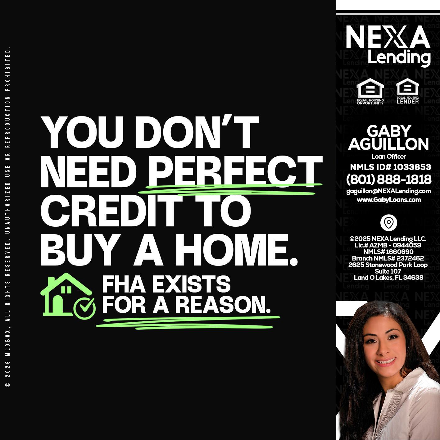 you don't need - Gaby Aguillon -Loan Officer