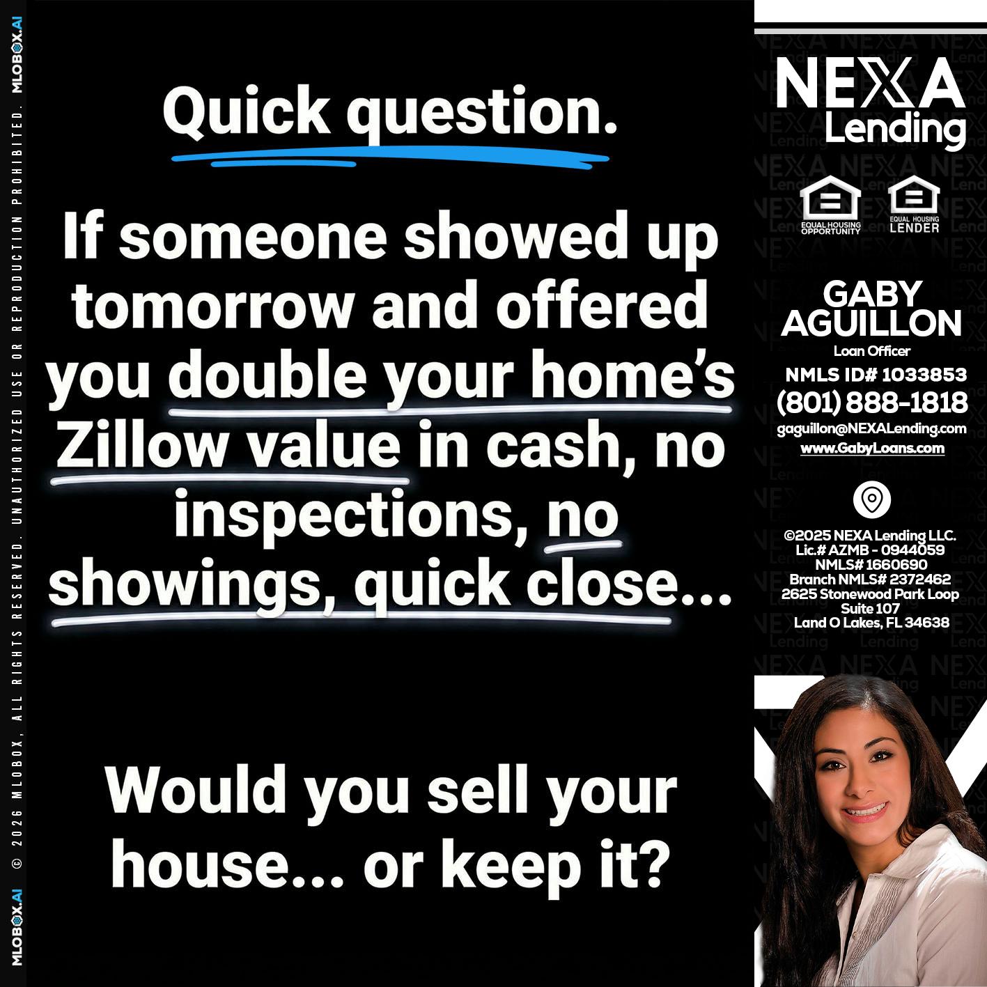 QUICK QUESTION - Gaby Aguillon -Loan Officer