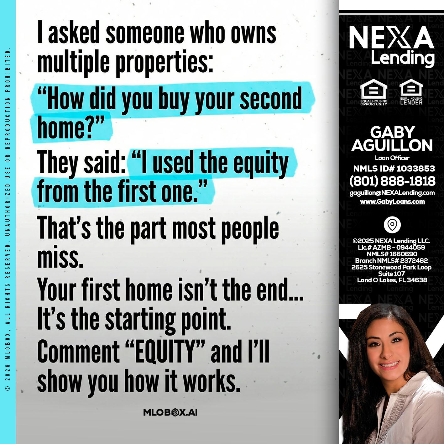 I asked someone - Gaby Aguillon -Loan Officer