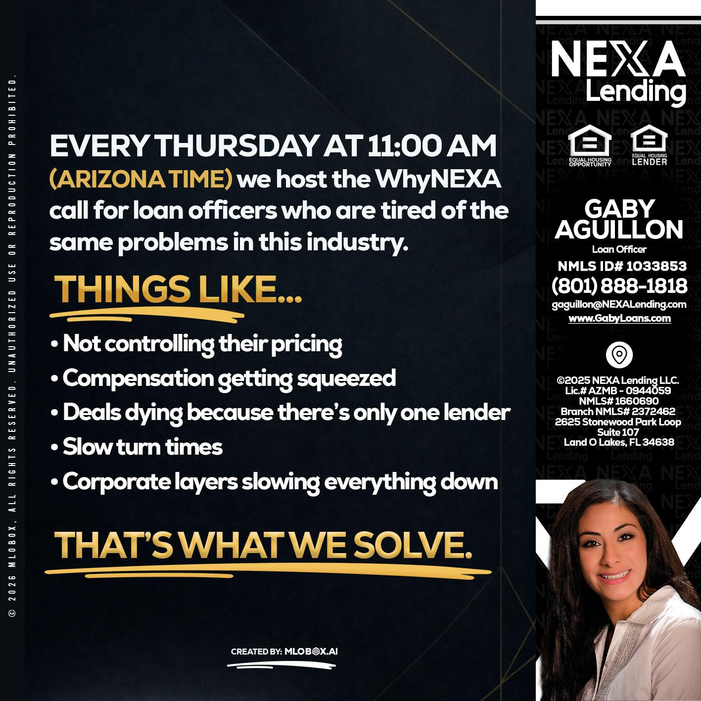 every Thursday - Gaby Aguillon -Loan Officer