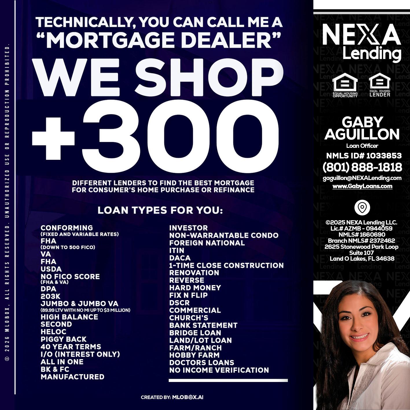 300+ LENDERS - Gaby Aguillon -Loan Officer